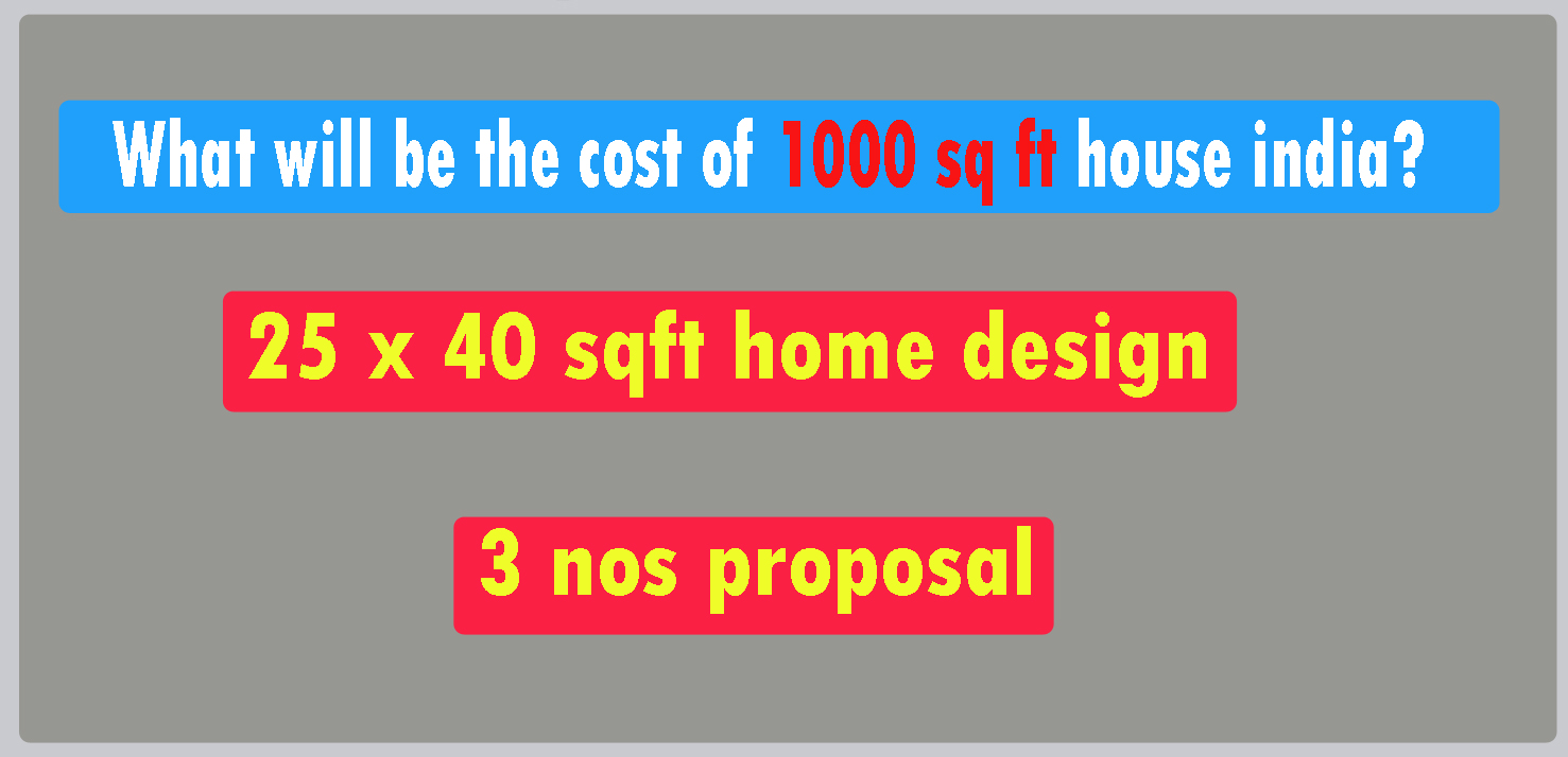 what-will-be-the-cost-of-1000-sq-ft-house-india